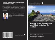 Bookcover of Destino ergonómico, una identidad turística de calidad
