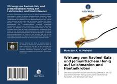 Copertina di Wirkung von Ravinol-Salz und jemenitischem Honig auf Leishmanien und Hautmikroben