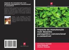 Bookcover of Impacto da manutenção num desenho paisagístico convencional e comestível
