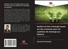 Buchcover von Gestion du flux d'énergie basée sur des scénarios pour les systèmes de stockage par batterie