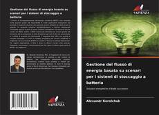 Buchcover von Gestione del flusso di energia basata su scenari per i sistemi di stoccaggio a batteria
