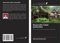 Couverture de Desarrollo tribal sostenible