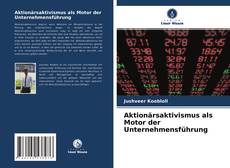 Aktionärsaktivismus als Motor der Unternehmensführung kitap kapağı