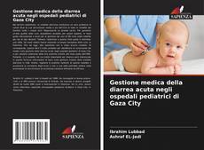 Capa do livro de Gestione medica della diarrea acuta negli ospedali pediatrici di Gaza City 