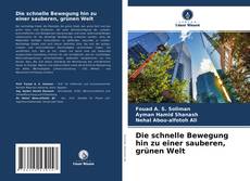 Die schnelle Bewegung hin zu einer sauberen, grünen Welt kitap kapağı