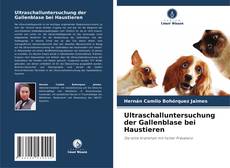 Capa do livro de Ultraschalluntersuchung der Gallenblase bei Haustieren 