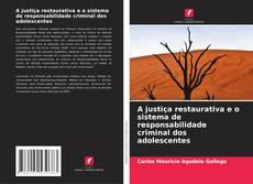 Capa do livro de A justiça restaurativa e o sistema de responsabilidade criminal dos adolescentes 