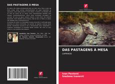 Bookcover of DAS PASTAGENS À MESA