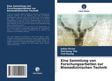Eine Sammlung von Forschungsarbeiten zur Biomedizinischen Technik的封面
