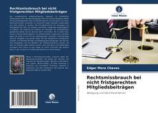Rechtsmissbrauch bei nicht fristgerechten Mitgliedsbeiträgen kitap kapağı