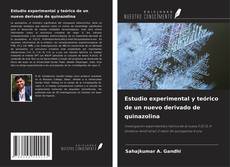 Bookcover of Estudio experimental y teórico de un nuevo derivado de quinazolina