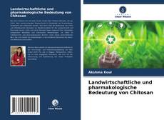 Capa do livro de Landwirtschaftliche und pharmakologische Bedeutung von Chitosan 
