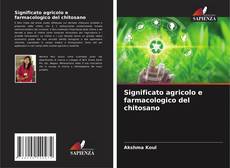 Buchcover von Significato agricolo e farmacologico del chitosano