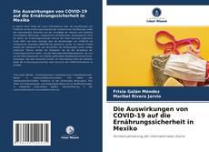 Обложка Die Auswirkungen von COVID-19 auf die Ernährungssicherheit in Mexiko