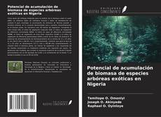 Buchcover von Potencial de acumulación de biomasa de especies arbóreas exóticas en Nigeria