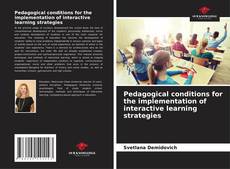 Bookcover of Pedagogical conditions for the implementation of interactive learning strategies
