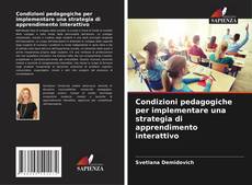 Couverture de Condizioni pedagogiche per implementare una strategia di apprendimento interattivo