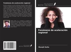Bookcover of Fenómeno de aceleración regional