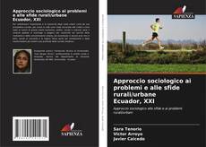 Capa do livro de Approccio sociologico ai problemi e alle sfide rurali/urbane Ecuador, XXI 