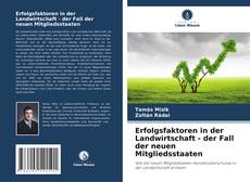 Bookcover of Erfolgsfaktoren in der Landwirtschaft - der Fall der neuen Mitgliedsstaaten