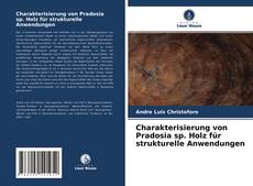 Bookcover of Charakterisierung von Pradosia sp. Holz für strukturelle Anwendungen
