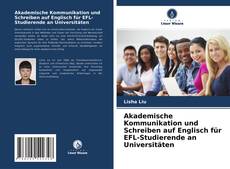 Bookcover of Akademische Kommunikation und Schreiben auf Englisch für EFL-Studierende an Universitäten