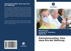 Buchcover von Zahnstammzellen: Eine neue Ära der Hoffnung