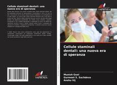 Bookcover of Cellule staminali dentali: una nuova era di speranza