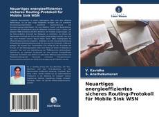 Buchcover von Neuartiges energieeffizientes sicheres Routing-Protokoll für Mobile Sink WSN