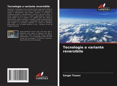 Bookcover of Tecnologie a variante reversibile
