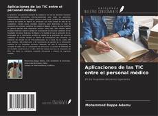 Bookcover of Aplicaciones de las TIC entre el personal médico