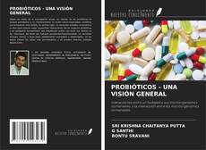 PROBIÓTICOS - UNA VISIÓN GENERAL kitap kapağı