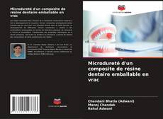 Portada del libro de Microdureté d'un composite de résine dentaire emballable en vrac