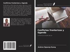 Portada del libro de Conflictos fronterizos y Uganda
