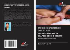 STUDIO MORFOMETRICO DELLA TACCA SOPRASCAPOLARE IN SCAPOLE SECCHE INDIANE的封面