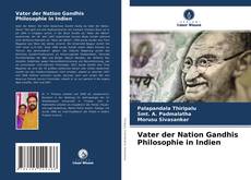 Couverture de Vater der Nation Gandhis Philosophie in Indien