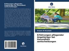 Erfahrungen pflegender Angehöriger bei Gesundheit sentscheidungen kitap kapağı