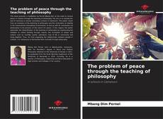 Buchcover von The problem of peace through the teaching of philosophy