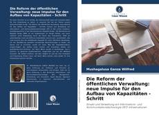 Portada del libro de Die Reform der öffentlichen Verwaltung: neue Impulse für den Aufbau von Kapazitäten - Schritt