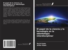 El papel de la ciencia y la tecnología en la odontología interdisciplinar kitap kapağı