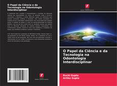 O Papel da Ciência e da Tecnologia na Odontologia Interdisciplinar kitap kapağı