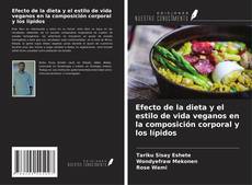 Capa do livro de Efecto de la dieta y el estilo de vida veganos en la composición corporal y los lípidos 
