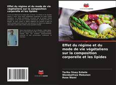 Bookcover of Effet du régime et du mode de vie végétaliens sur la composition corporelle et les lipides