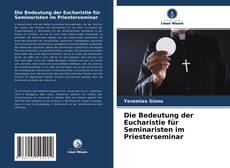 Buchcover von Die Bedeutung der Eucharistie für Seminaristen im Priesterseminar