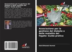 Couverture de Associazione per la gestione del diabete e delle malattie del fegato: Guida pratica