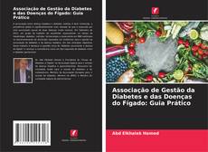 Capa do livro de Associação de Gestão da Diabetes e das Doenças do Fígado: Guia Prático 