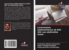 Buchcover von Lavorazione elettrochimica di AISI 202 con elettrolita misto