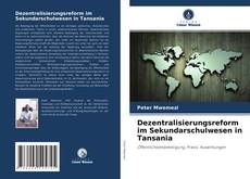 Couverture de Dezentralisierungsreform im Sekundarschulwesen in Tansania