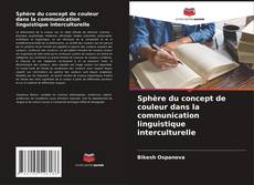 Copertina di Sphère du concept de couleur dans la communication linguistique interculturelle