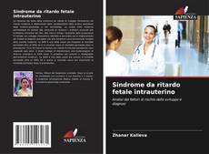 Bookcover of Sindrome da ritardo fetale intrauterino